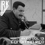 Irked vol. 13 - Condition Red (Solid Steel)