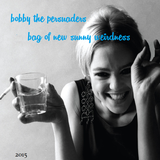 Bobby The Persuader's bag of summer 2015