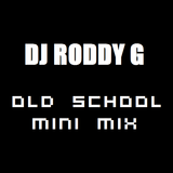 DJ Roddy G - Old School Mini Mix