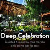 Mad Morello - Deep Celebration chapter 2