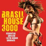 Brasil House 3000 - mixed by Dace
