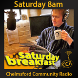 Saturday Breakfast - @CCRSatBreakfast - Luke Barnard - 21/03/15 - Chelmsford Community Radio