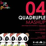 Quadruple MASHUP by Kiss my Panda