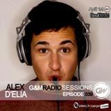 Alex D'elia - G&M Radio Sessions - Episode 039