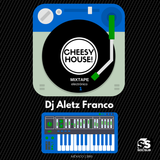 Dj Aletz Franco - Cheesy House Mixtape Electrónico Parte 1