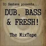 (EGAMIMIX004) V.A. - DJ Santana presents... Dub, Bass & Fresh! The MixTape, 2011