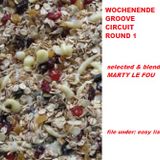 WOCHENENDE GROOVE CIRCUIT ROUND 1