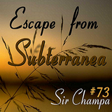 #73 - ESCAPE from SUBTERRANEA