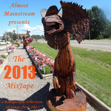 Almost Mainstream: The 2013 Mixtape