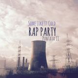 Some Like It Cold - puntata 12 - Rap Party