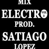 Mix Electro Vol.3 Prod .Santiago Lopez