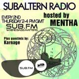 Mentha plus Karnage Guestmix - Subaltern Radio 27/11/2014 SubFM