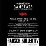 Bambeats/Rauschkollektiv || Newcomer Techno DJ gesucht