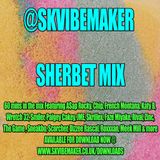 SK Vibemaker Sherbet mix 2013