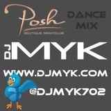 05-01-12 - Dj MYK - Posh Dance Mix