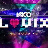YACO DJ - LOVIX Episode 2