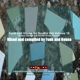 Funk and House So Soulful Set Volume 15