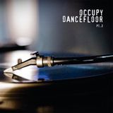 Occupy Dancefloor pt. 2