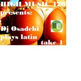 High Music online 420 - Dj Osadchi plays latin (take1)