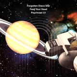 Feed Your Head / Psychcast 21 by Forgotten Disco Star