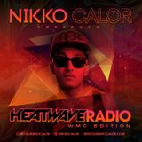 Nikko Calor- Heat Wave Radio (WMC Mixtape) 2014