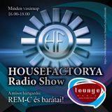 Dj Rem-C Live @ HouseFactorya Radio Show, Lounge Radio (2013.08.11.)