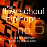 Flow School Hip-Hop Show #6