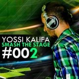 YoSsi KaLifA - Smash The Stage #002