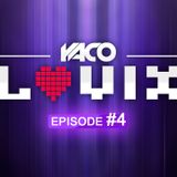 YACO DJ - LOVIX Episode 4