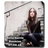 Bella Sarris - Roomies, Pulse Exclusive - 07.09.12