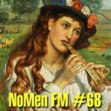 NoMen FM #68 - Hey Nonny Nonny!