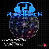 Luca dot Dj vs Valentine - Back 2 Back vol.2