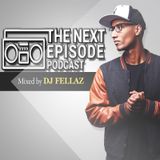 Dj Fellaz - Next Episode Ep.2