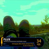 FLUX 34 // Shoegaze, Bliss Rock, Dream Pop: A 2014 Odyssey
