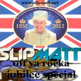 Slipmatt - Off Ya Rocka Jubilee Show 02-06-2012