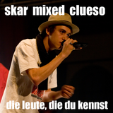 Die Leute, Die Du Kennst (Skar Mixed Clueso)