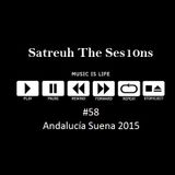 Satreuh The Ses10ns #58 #AndaluciaSuena2015