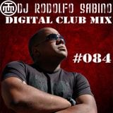 DJ Rodolfo Sabino - Digital Club Mix - Epis. 084