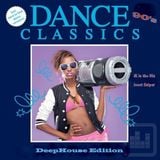 Dance Classics 90's Deephouse Edition
