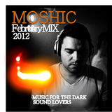 MOSHIC Feb 2012 Episode Mix