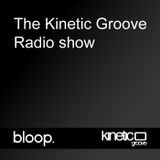 The Kinetic Groove Radio Show LIVE on Bloop - 25/02/14