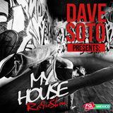 Dave Soto My House Fg Radio Show AUg 13