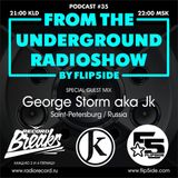 FLIP5IDE - From The Underground Radioshow podcast #035 with George Storm aka JK