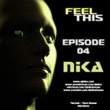 Feel This - Episode 04 - DJ NIka (Mixshow)