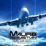 Fly With Me - Mauro Sebastian Live Set - V3