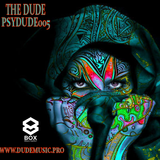 The Dude - PsyDude 005
