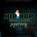 HIP HOP LUXEMBOURG PRESENTS 'THE MIXTAPE' Mixed by DJ DEE!