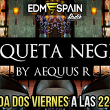 Aequus R presenta Etiqueta Negra 23 @EDMSpainRadio