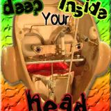 Deep inside your head