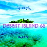 Interlopin' XVIII - Desert Island 66 Part IV